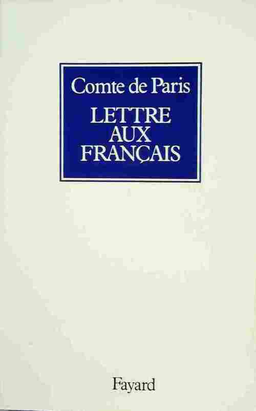 Lettre aux Français - Henri Comte de Paris - Livre