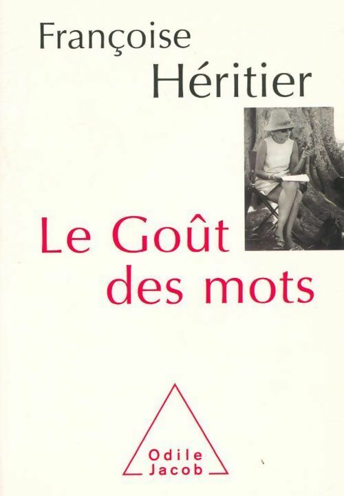 Le goût des mots - Françoise Héritier - Livre