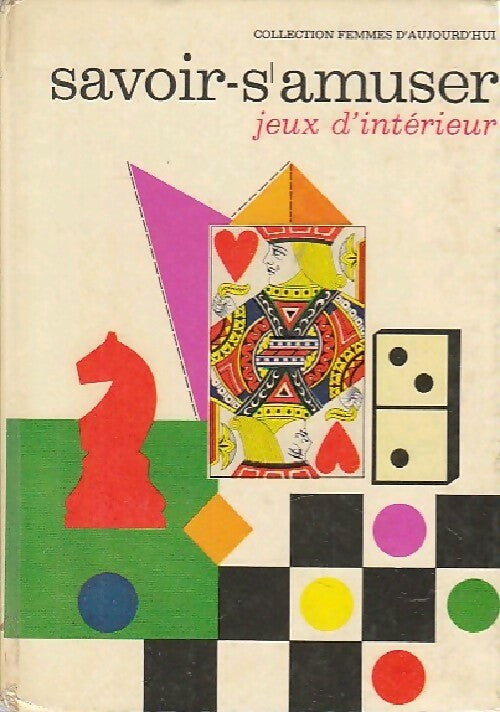 Le savoir-s'amuser Tome II : Jeux d'intérieur - Claude Marcel Laurent - Livre