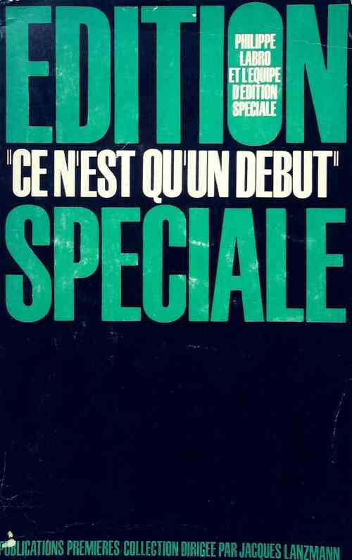 Ce n'est qu'un début - Philippe Labro - Livre