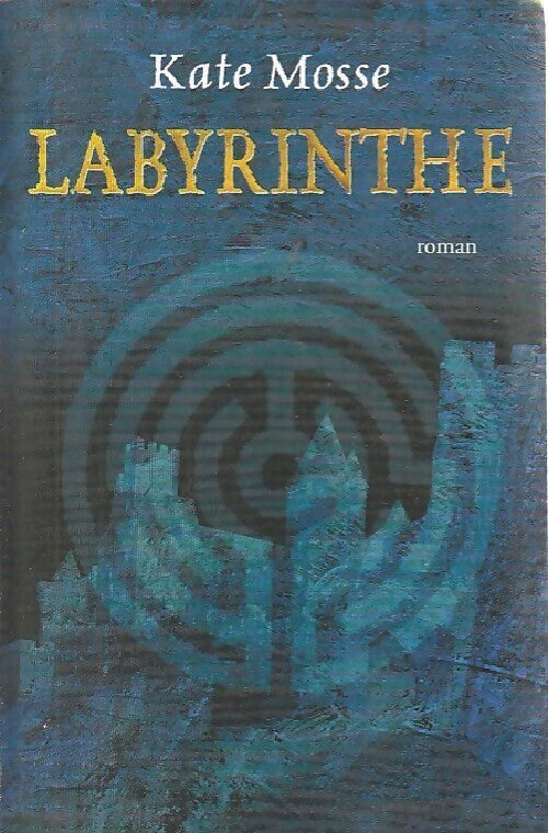 Labyrinthe - Kate Mosse - Livre