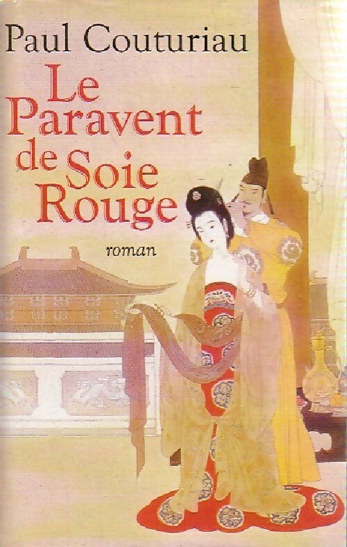 Le paravent de soie rouge - Paul Couturiau - Livre