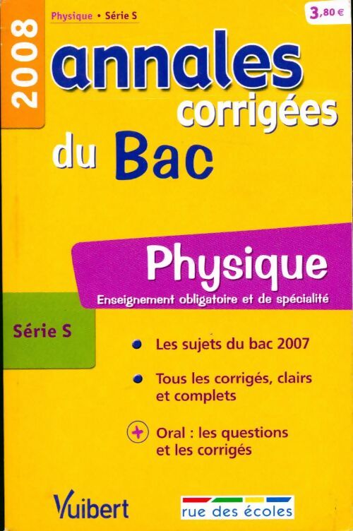 Annales corrigées Bac série S : Physique 2008 - Sébastien Fraigne - Livre