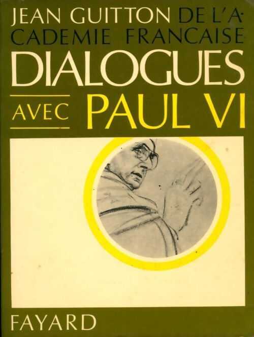 Dialogues avec Paul VI - Jean Guitton - Livre