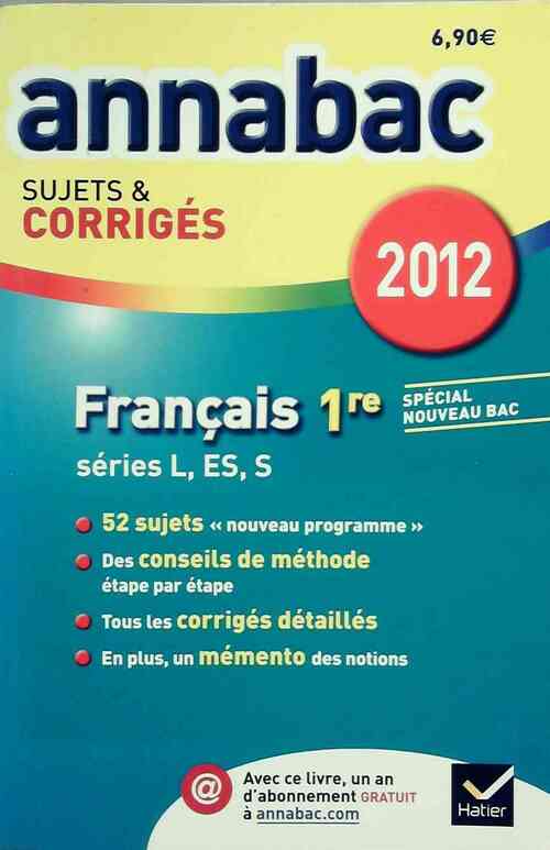 Français 1ères L, ES S sujets et corrigés 2012 - Sylvie Dauvin - Livre