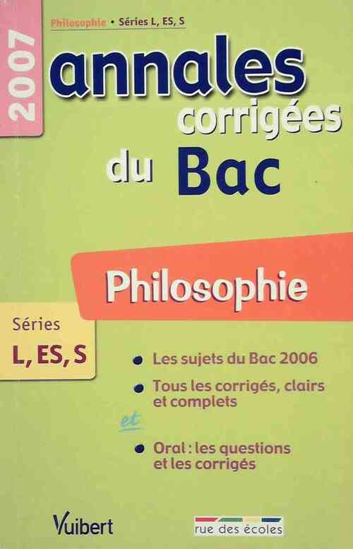 Annales corrigées Bac séries L, ES, S : Philosophie 2007 - Rémy Grand - Livre