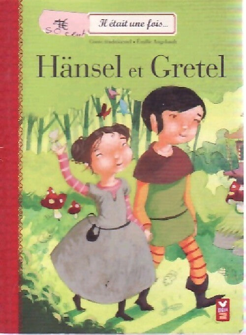 Hänsel et Gretel - Emilie Angebault - Livre