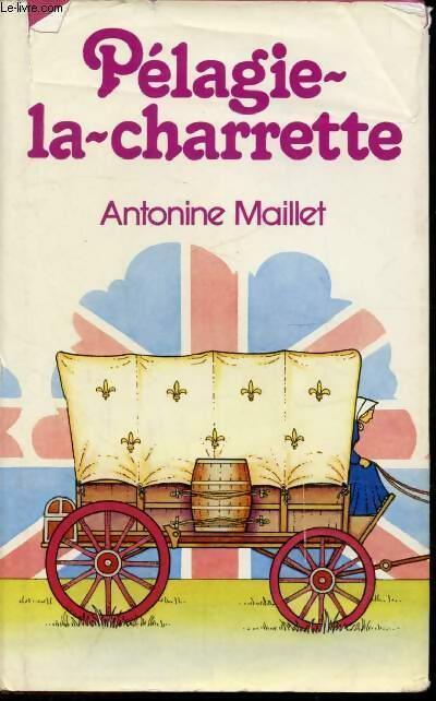 Pélagie-la-Charrette - Antonine Maillet - Livre