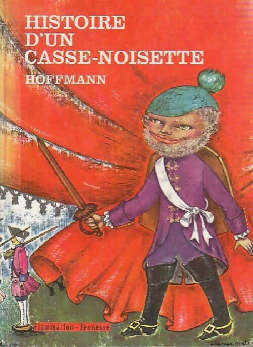 Histoire d'un Casse-Noisette - Ernst Theodor Amadeus Hoffmann - Livre