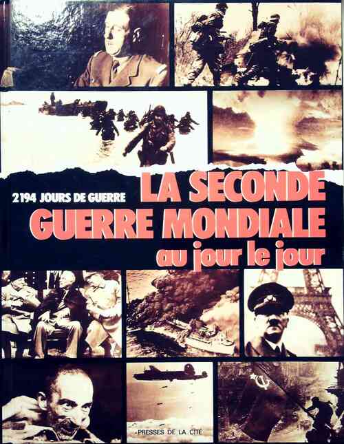 La Seconde Guerre mondiale au jour le jour - Cesare Salmaggi - Livre