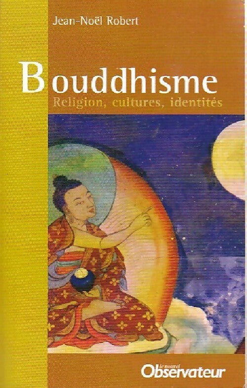 Bouddhisme - Jean-Noël Robert - Livre