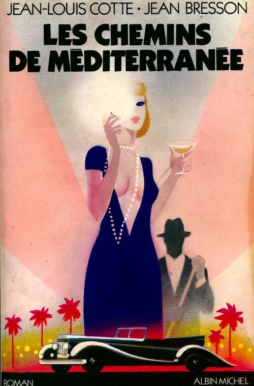 Les chemins de Mediterranée - Jean-Louis Cotte, Jean Bresson - Livre