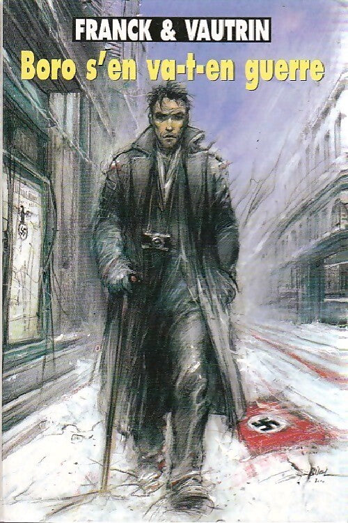 Les aventures de Boro, reporter photographe Tome V : Boro s'en va-t-en guerre - Jean Vautrin, Dan Franck - Livre