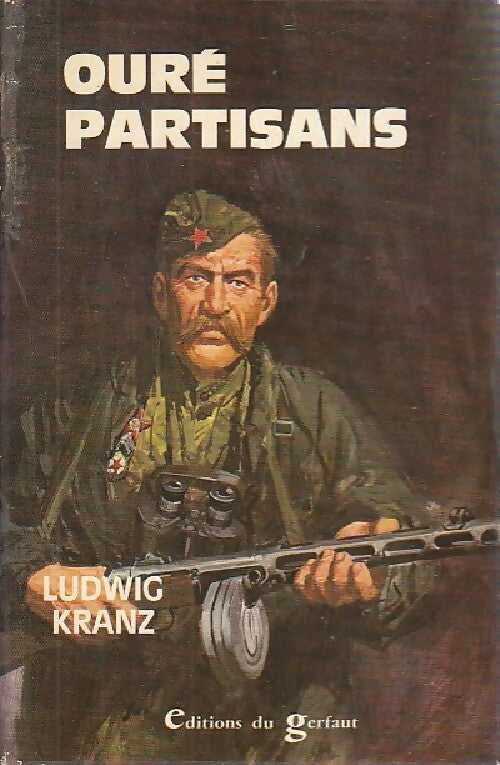 Oure ! Partisans - Ludwig Kranz - Livre