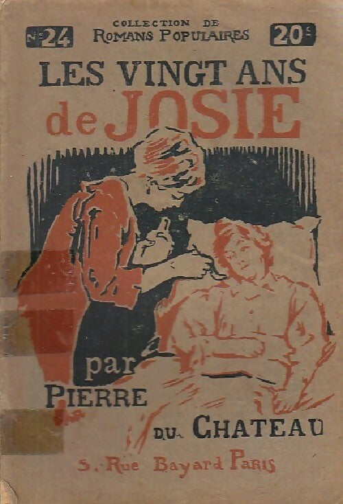 Les vingt ans de Josie - Pierre Du Château - Livre