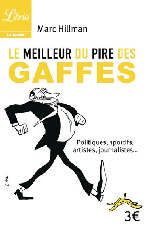 Le meilleur du pire des gaffes - Marc Hillman - Livre