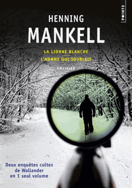 La lionne blanche / L'homme qui souriait - Henning Mankell - Livre
