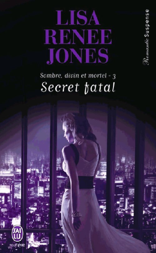 Sombre, divin et mortel Tome III : Secret fatal - Lisa Renée Jones - Livre