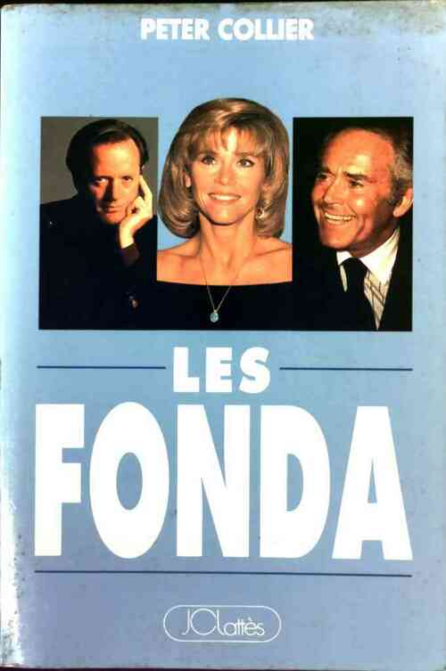 Les Fonda - Peter Collier - Livre