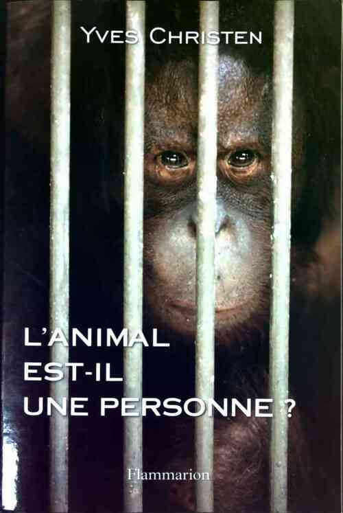 L'animal est-il une personne ? - Yves Christen - Livre
