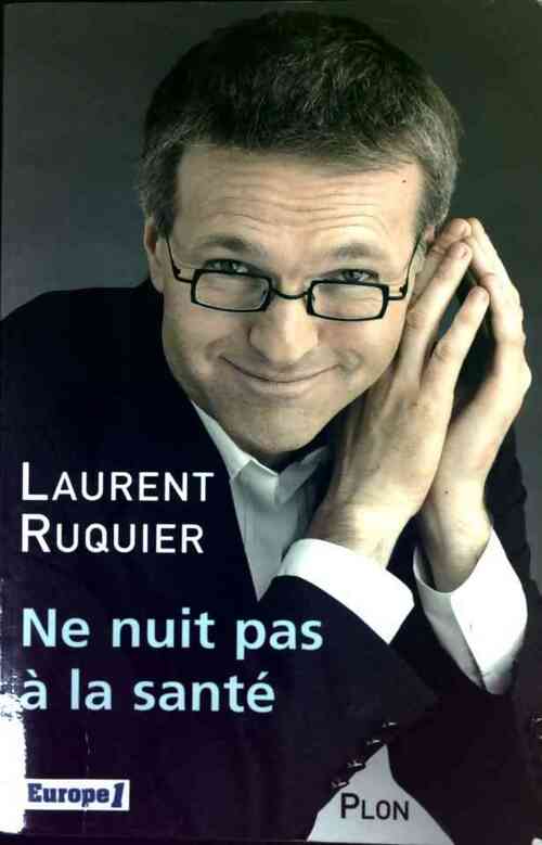 Ne nuit pas à la santé - Laurent Ruquier - Livre
