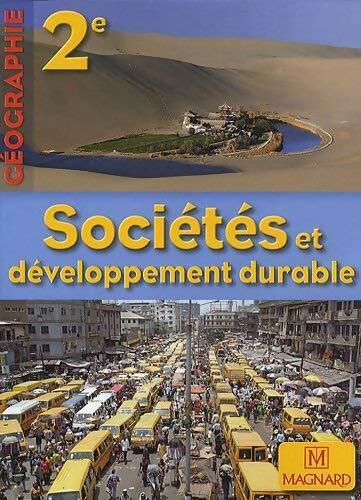 Géographie Seconde. Sociétés et développement durable - Collectif - Livre