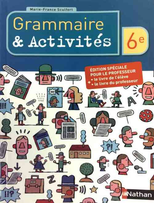 Grammaire & Activités 6e. Edition spéciale pour le professeur - Marie-France Sculfort - Livre