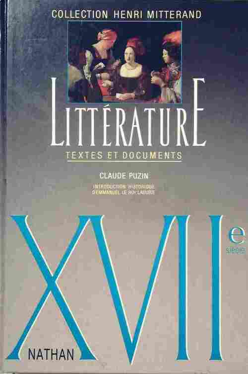 Littérature XVIIe. Textes et documents - Claude Puzin - Livre