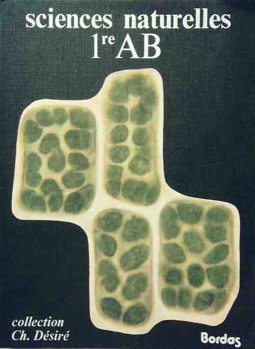 Sciences naturelles 1re a et b - Collectif - Livre