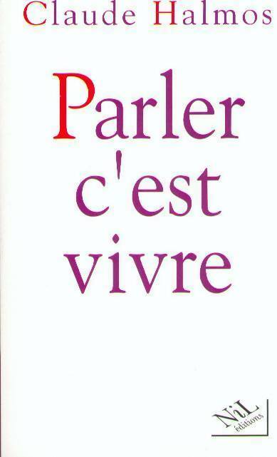 Parler, c'est vivre - Claude Halmos - Livre