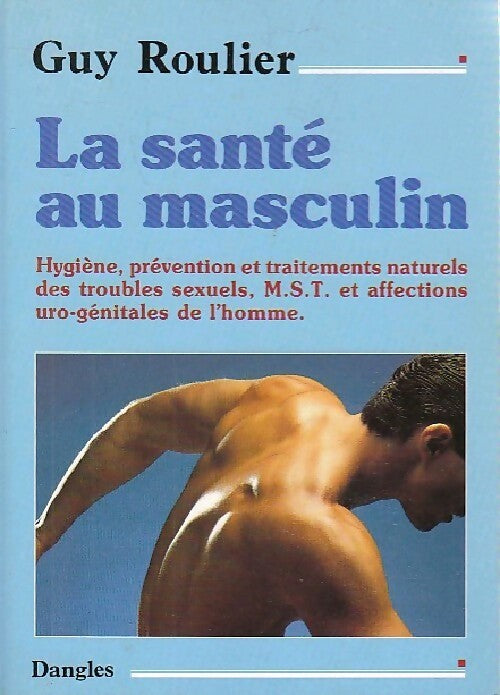 La santé au masculin - Guy Roulier - Livre