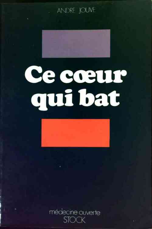 Ce coeur qui bat - André Jouve - Livre
