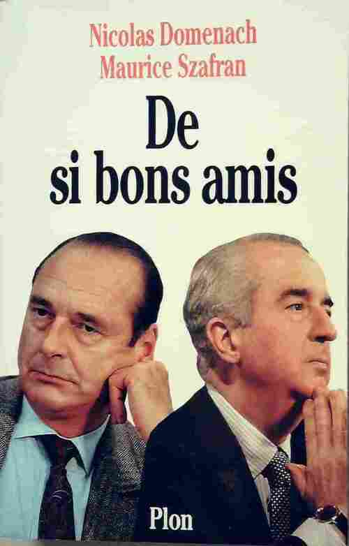 De si bons amis - Maurice Szafran, Nicolas Domenach - Livre