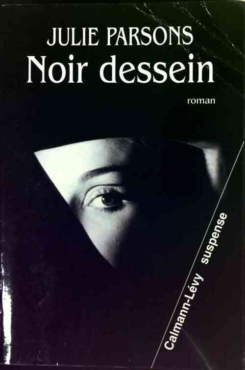 Noir dessein - Julie Parsons - Livre