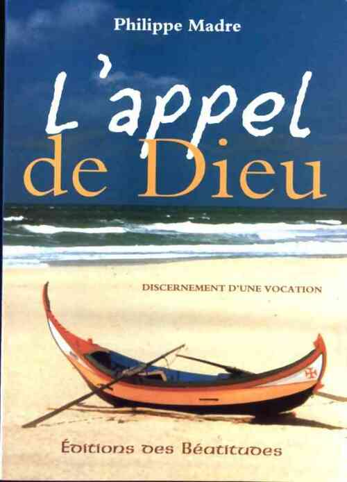 L'appel de Dieu - Philippe Madre - Livre