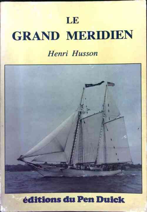 Le grand méridien - Henri Husson - Livre