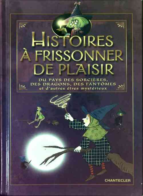 Histoires à frissonner de plaisir - Aline De Pétigny - Livre