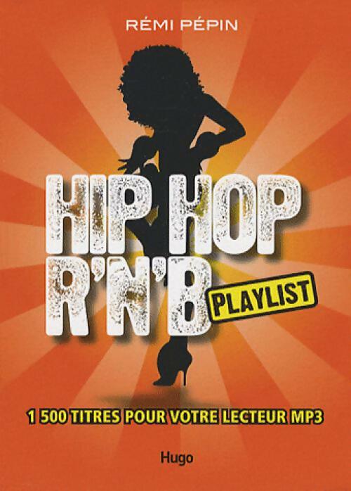 Hip hop R'n'B - Rémi Pépin - Livre