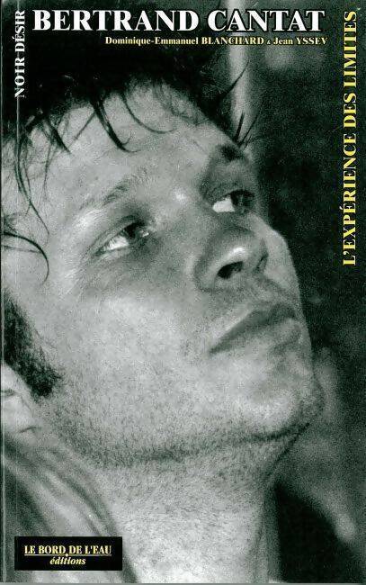 L'expérience des limites - Bertrand Cantat - Livre