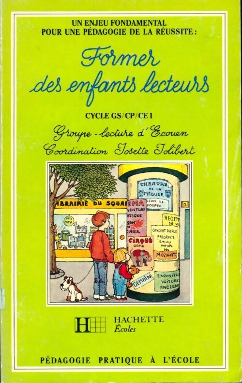 Former des enfants lecteurs. Cycle GS/CP/CE1 - Josette Jolibert - Livre