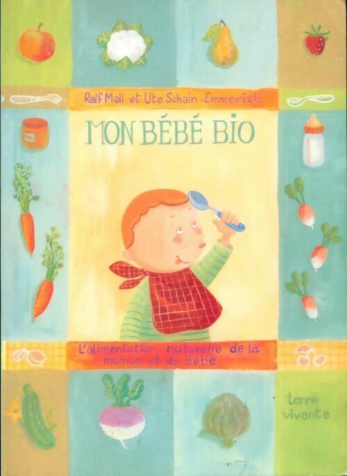 Mon bébé bio - Ralf Moll - Livre