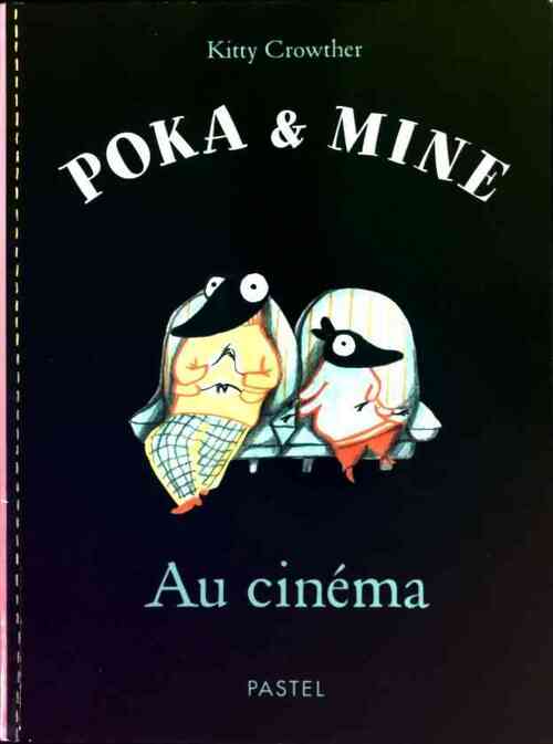 Poka & Mine : Au cinéma - Kitty Crowther - Livre