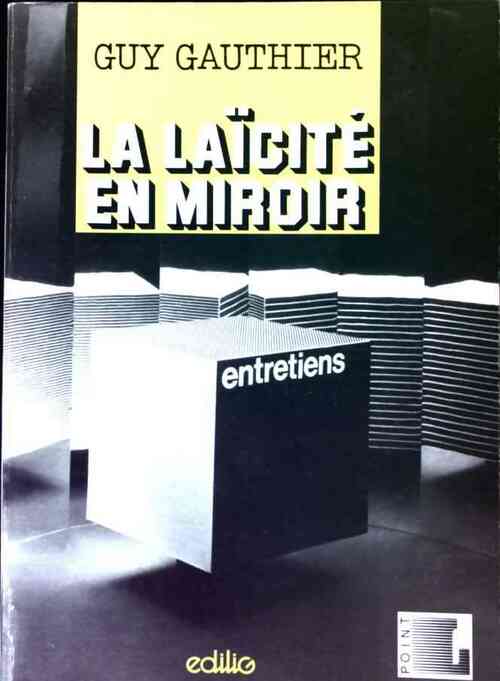 La laïcité en miroir - Guy Gauthier - Livre