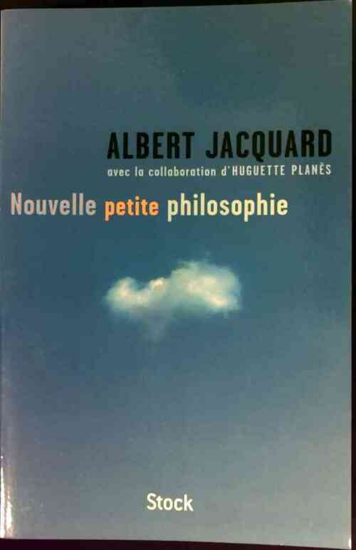 Nouvelle petite philosophie - Albert Jacquard - Livre
