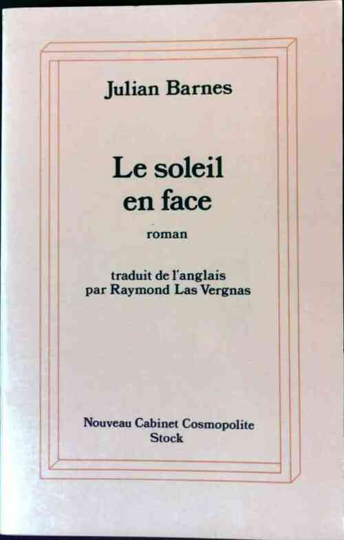Le soleil en face - Julian Barnes - Livre