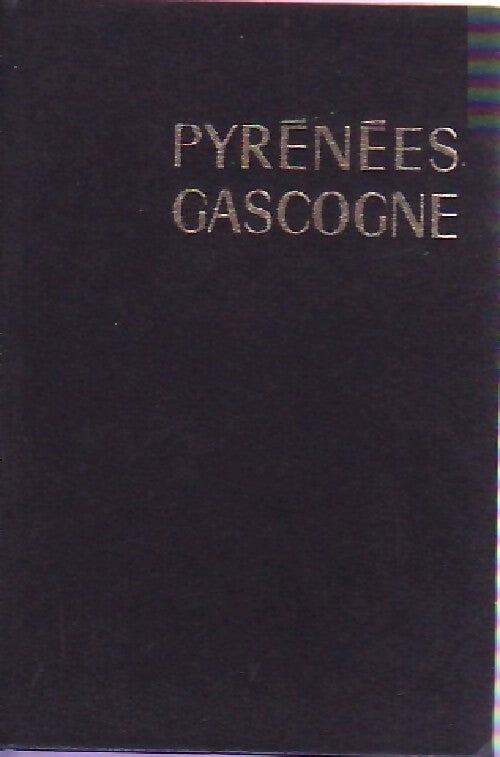 Pyrénées, Gascogne - Jean-Jacques fauvel, Christian Perrin - Livre