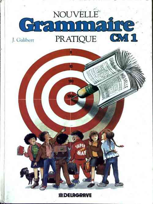 Nouvelle grammaire pratique CM1 - J. Galibert - Livre