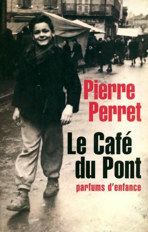 Le café du pont - Pierre Perret - Livre