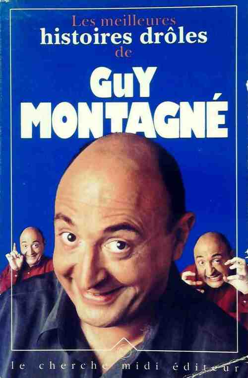 Les meilleures histoires drôles - Guy Montagné - Livre