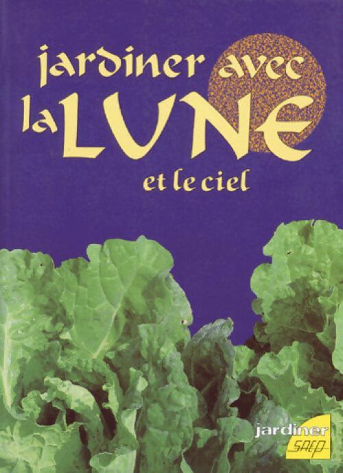 Jardiner avec la lune et le ciel - Xavier Florin - Livre